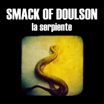Smack of Doulson — La Serpiente EP